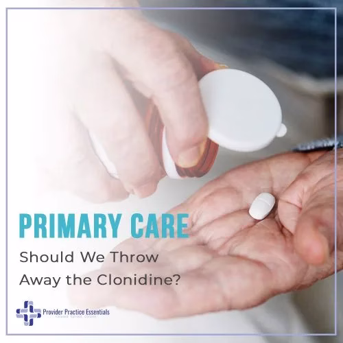 Primary Care Clonidine