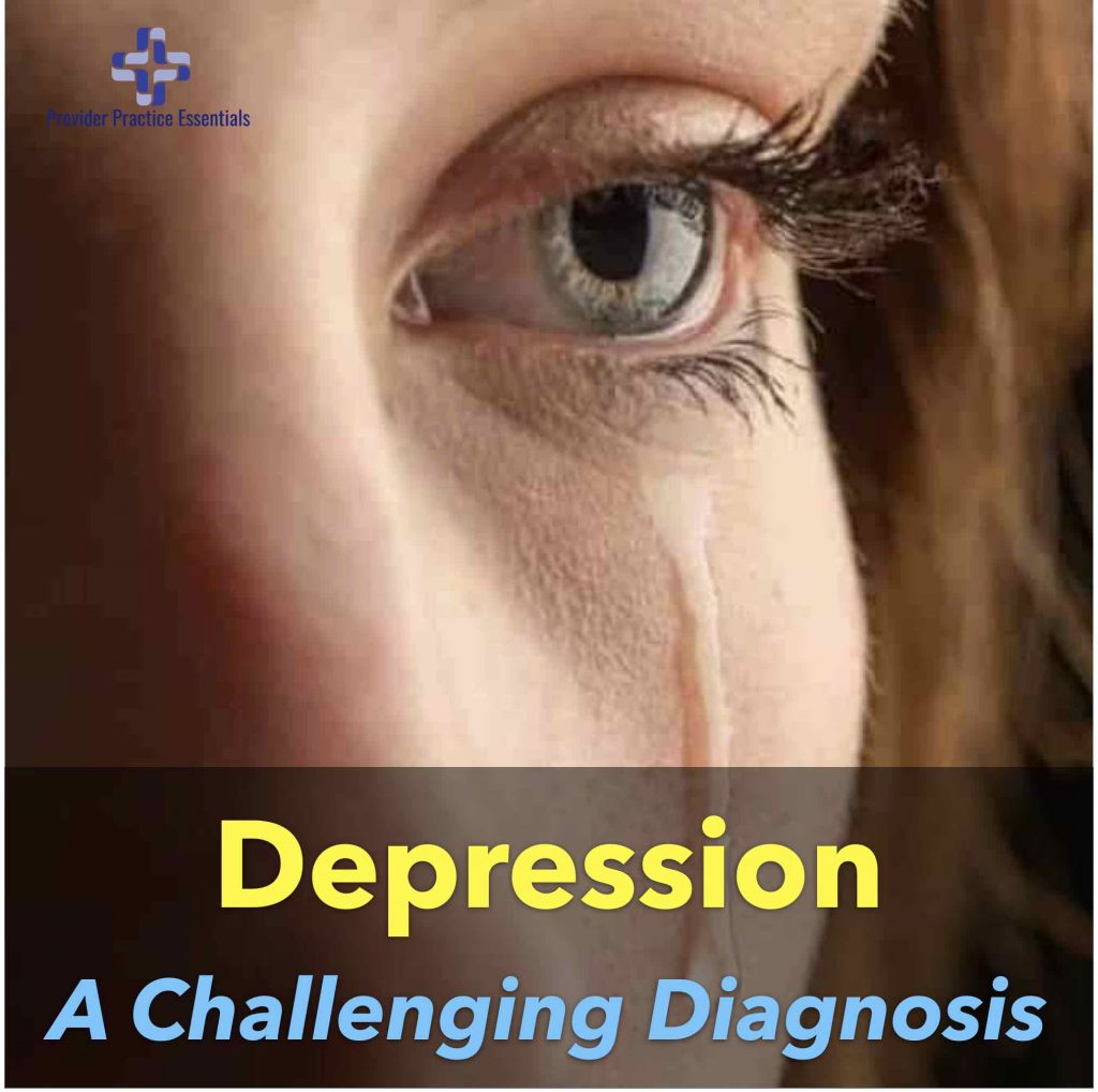 Depression - A Challenging Diagnosis