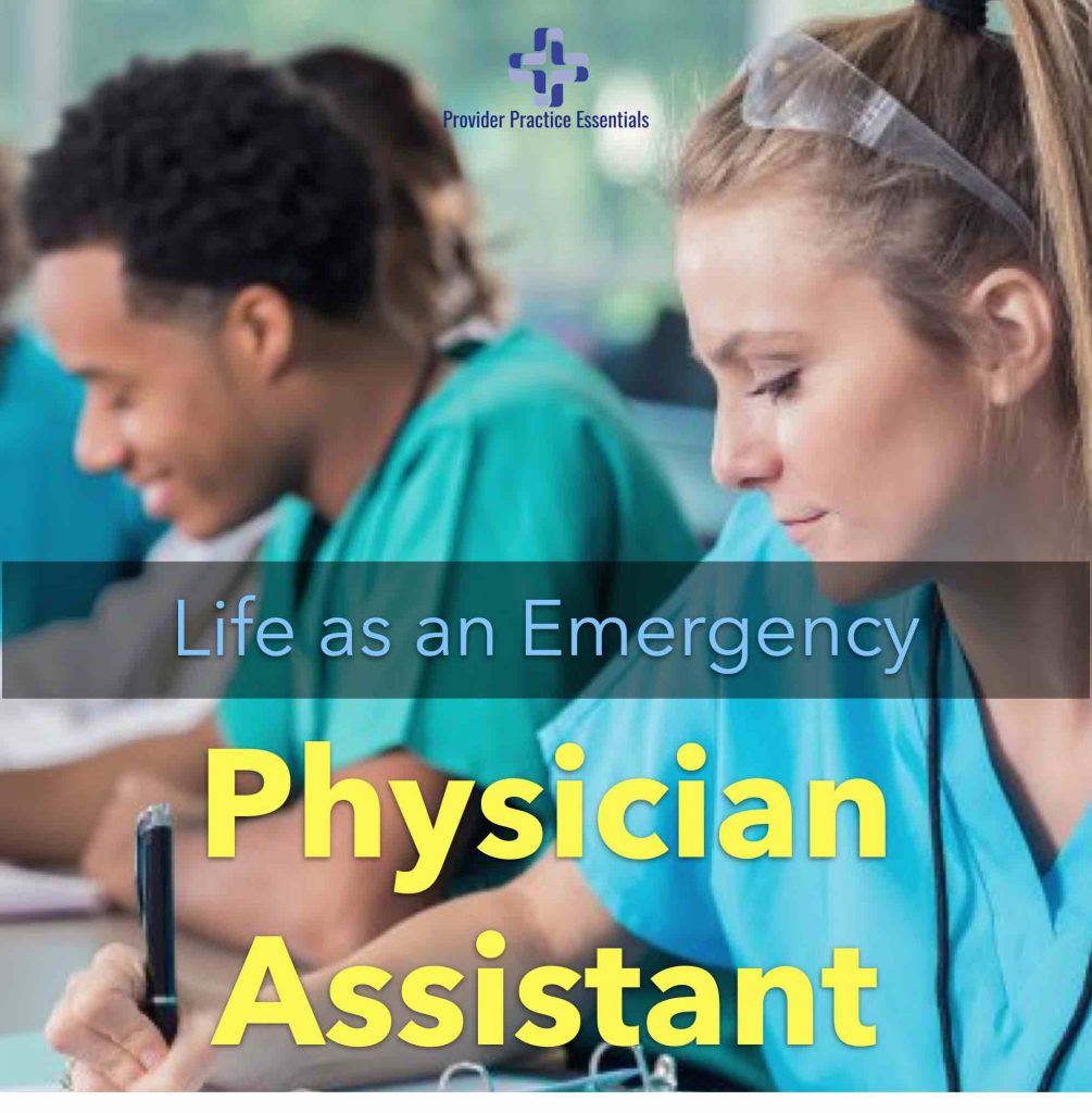 Life as an Emergency Physician Assistant